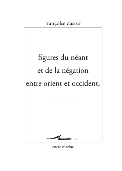 Figures du néant et de la négation entre Orient et Occident (Broché)