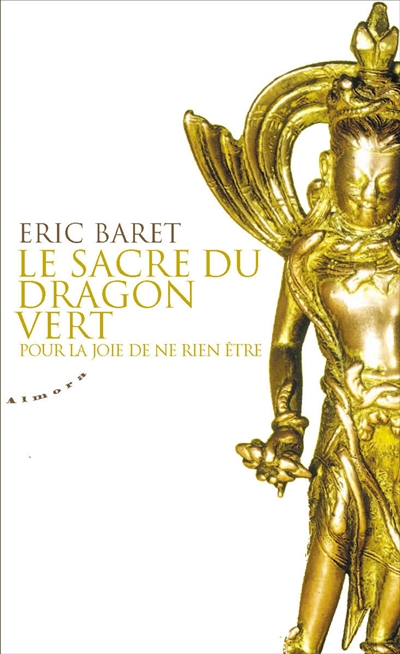 Le sacre du dragon vert - Pour la joie de ne rien être (Broché)
