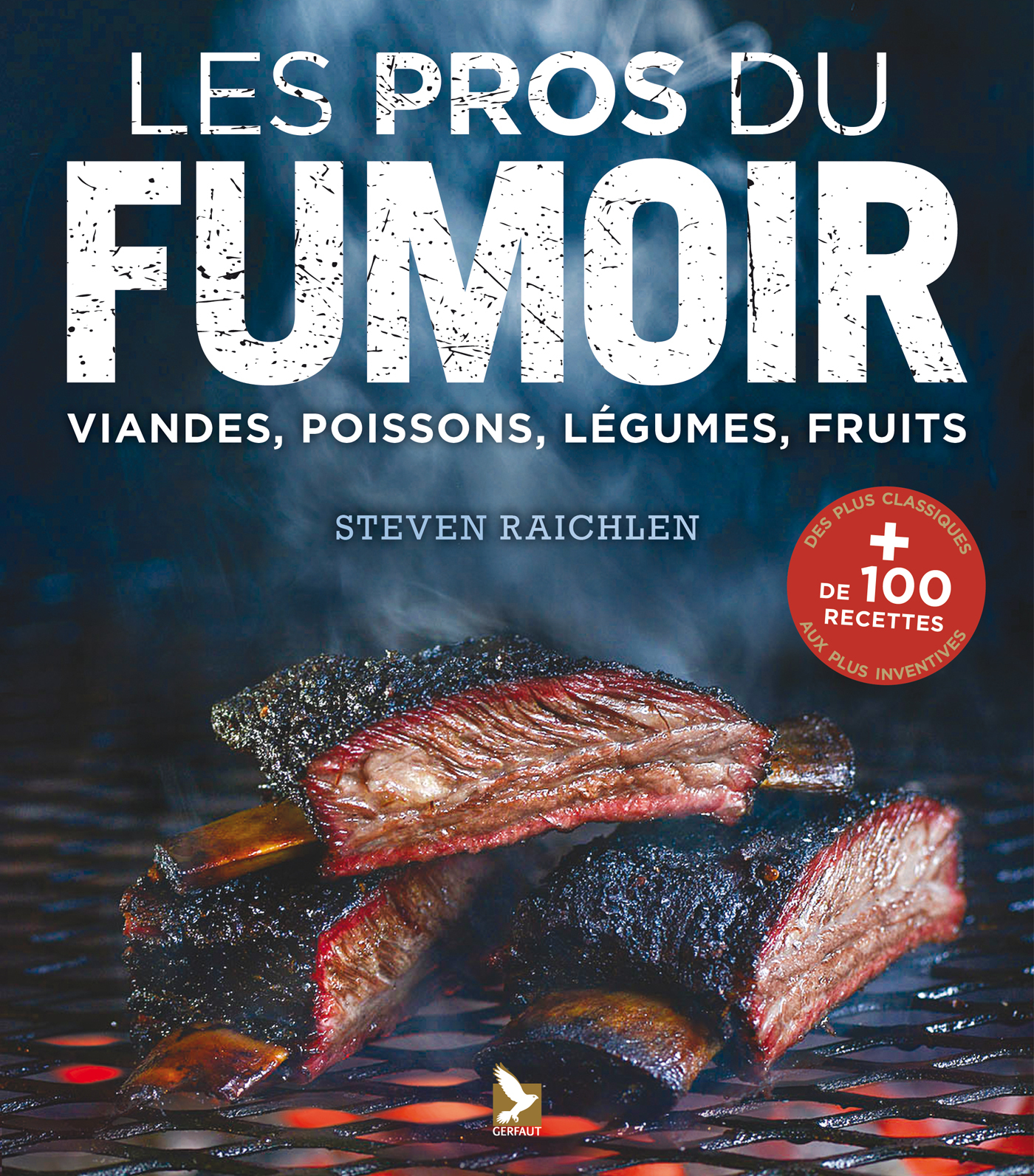 Pros du fumoir - tout savoir fumer : viandes, poissons, legumes, fruits. plus (Relié)