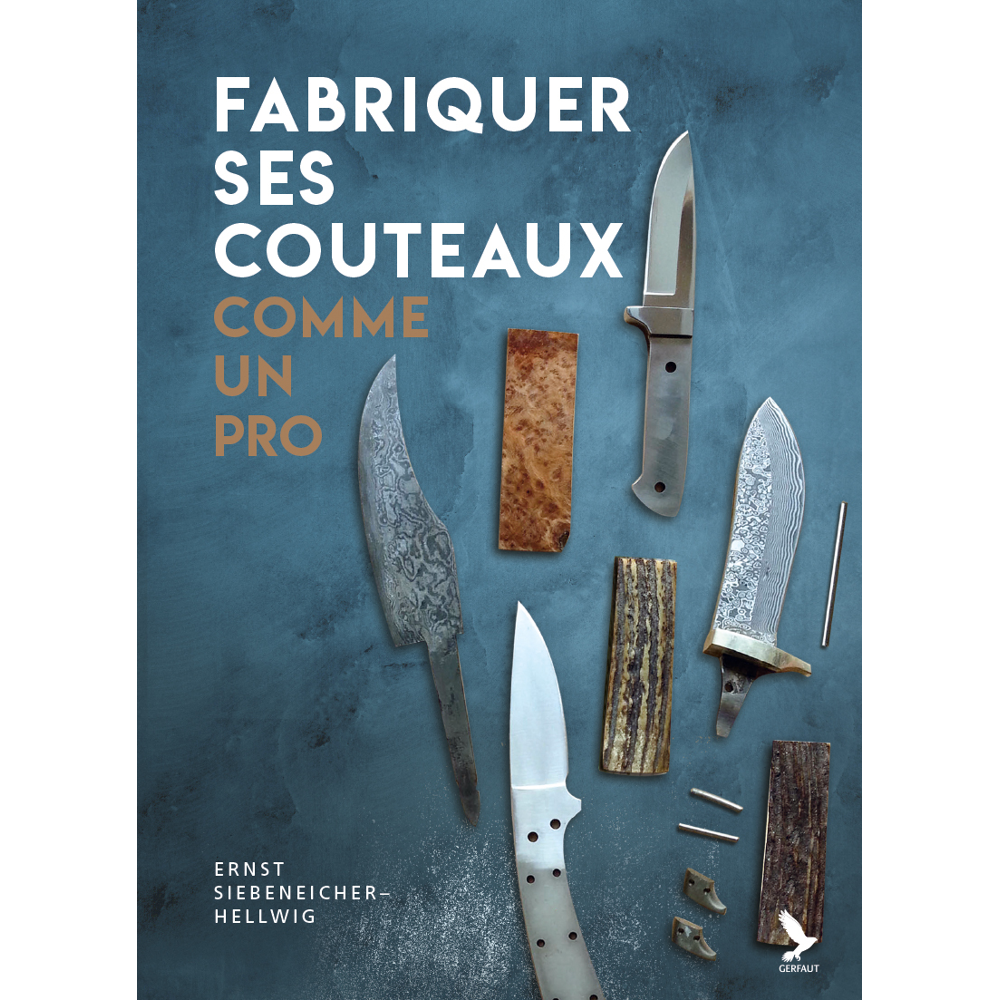 Fabriquer ses couteaux comme un pro (Relié)