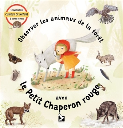 Observer les animaux de la forêt avec le Petit Chaperon rouge (Jeunesse)