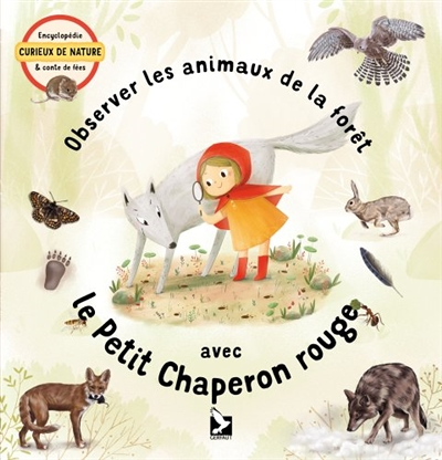 Observer les animaux de la forêt avec le Petit Chaperon rouge (Jeunesse)