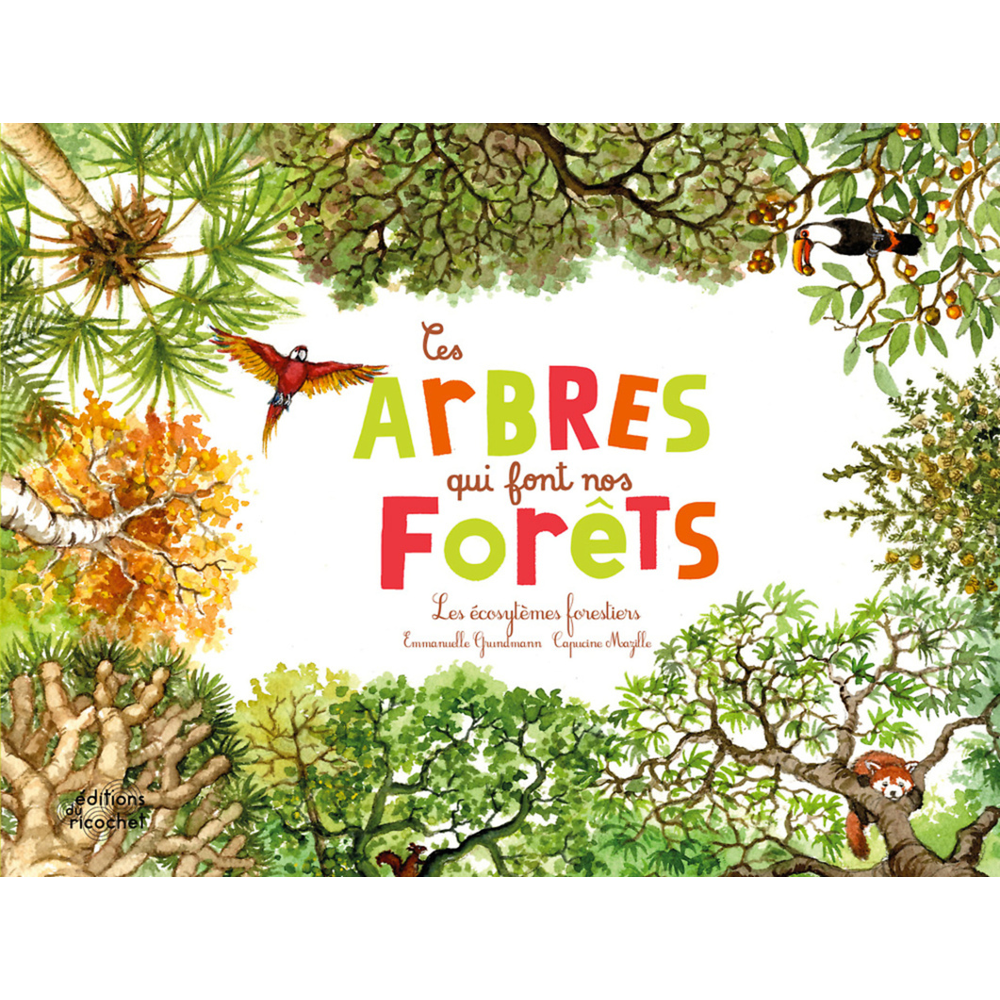 CES ARBRES QUI FONT NOS FORÊTS (Jeunesse)