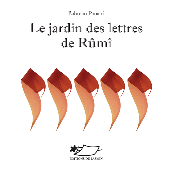 Le jardin des lettres de Rûmî (Cartonné)