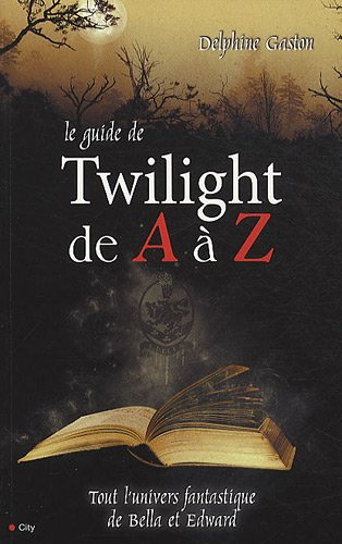 Le guide de Twilight de A à Z (Jeunesse)