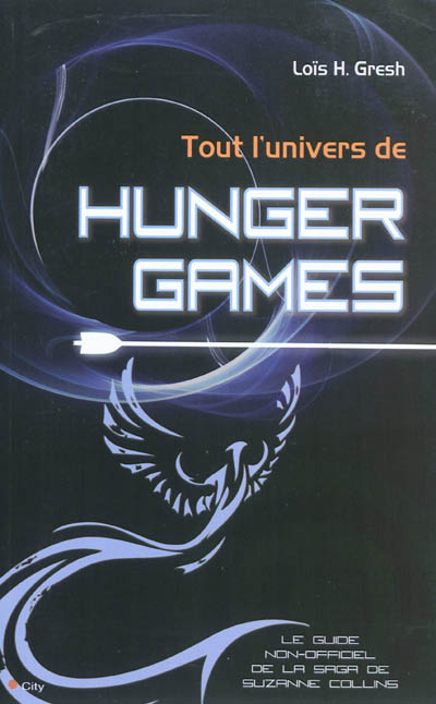 Tout l'univers de Hunger Games : le guide non-officiel de la saga de Suzanne Collins (Jeunesse)