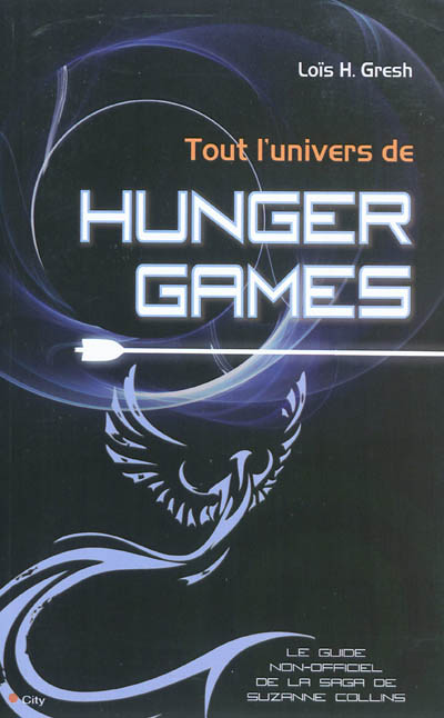 Tout l'univers de Hunger Games : le guide non-officiel de la saga de Suzanne Collins (Jeunesse)