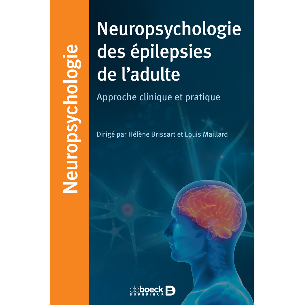 Neuropsychologie des épilepsies de l'adulte - Approche clinique et pratique (Broché)