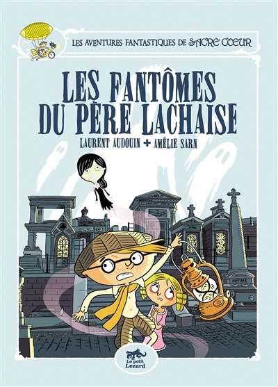 Les Aventures Fantastiques de Sacré-Coeur (vol.1) : Les fantômes du père lachaise (Jeunesse)