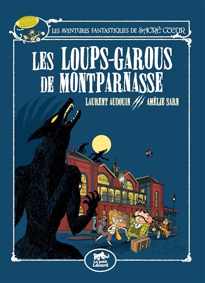Les Aventures Fantastiques de Sacré-Coeur (vol.4) : Les Loups-Garous de Montparnasse (Jeunesse)