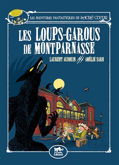 Les Aventures Fantastiques de Sacré-Coeur (vol.4) : Les Loups-Garous de Montparnasse (Jeunesse)