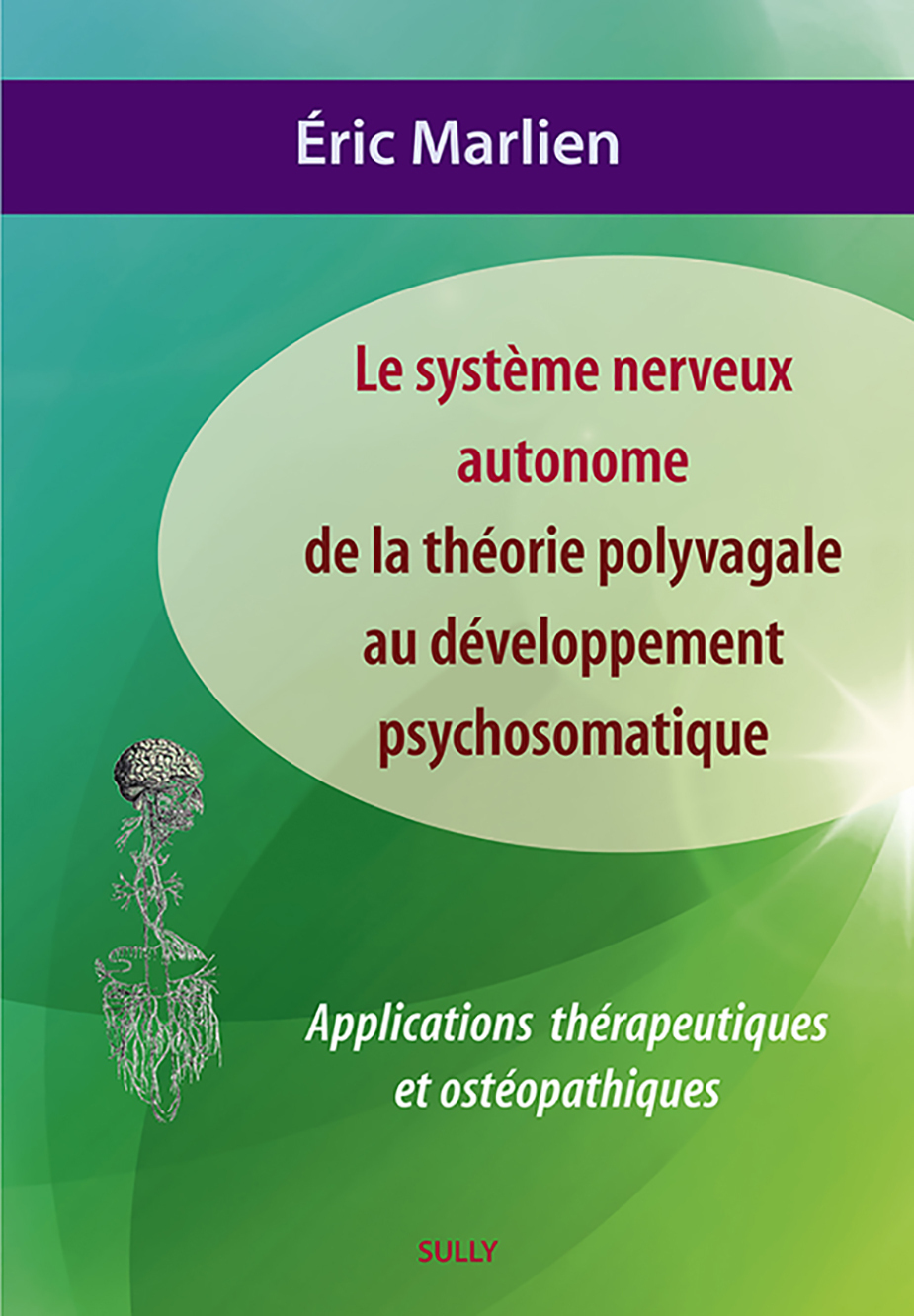 Système nerveux autonome : De la théorie polyvagale au développement psychosom - Applications théori