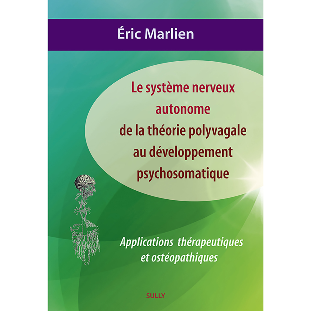 Système nerveux autonome : De la théorie polyvagale au développement psychosom - Applications théori