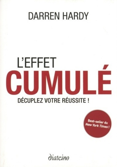 L'effet cumulé - Décuplez votre réussite ! (Broché)