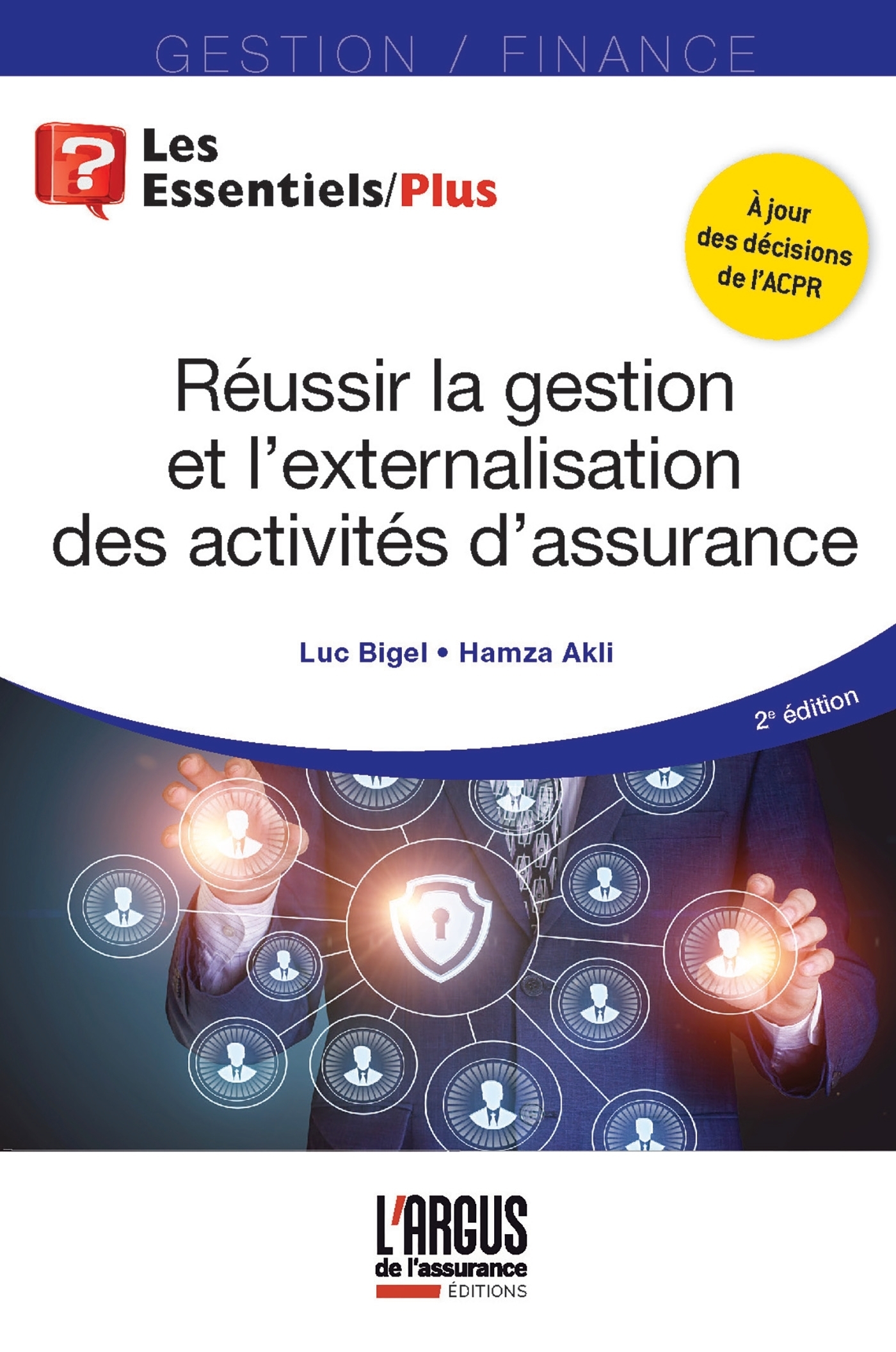 Réussir la gestion et l'externalisation des activités d'assurance (Broché)
