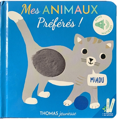 Mes animaux préférés ! Sonore à toucher (Jeunesse)