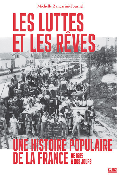 Les luttes et les rêves - Une histoire populaire de la France de 1685 à nos jours (Broché)