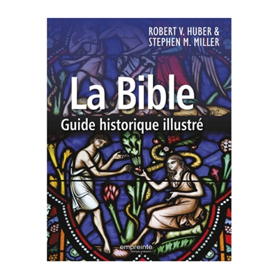 La Bible - guide historique illustré (Cartonné)