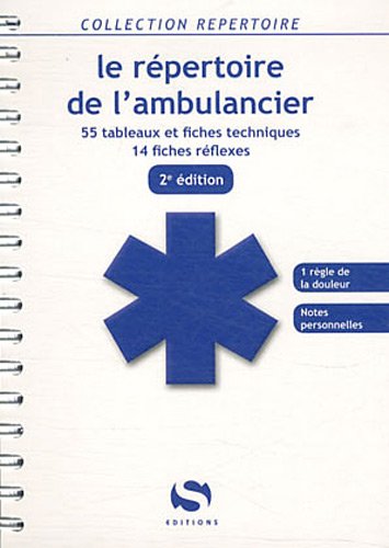 REPERTOIRE DE L'AMBULANCIER 2E ED (Spirale)