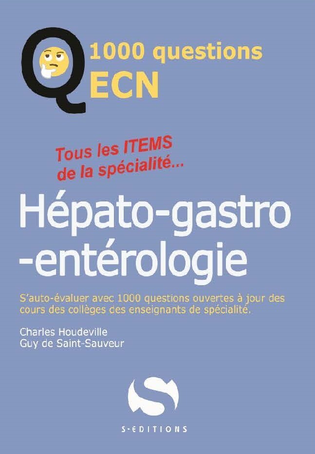 1000 questions ECN hépato-gastro-entérologie - Tous les items de la spécialité (Broché)