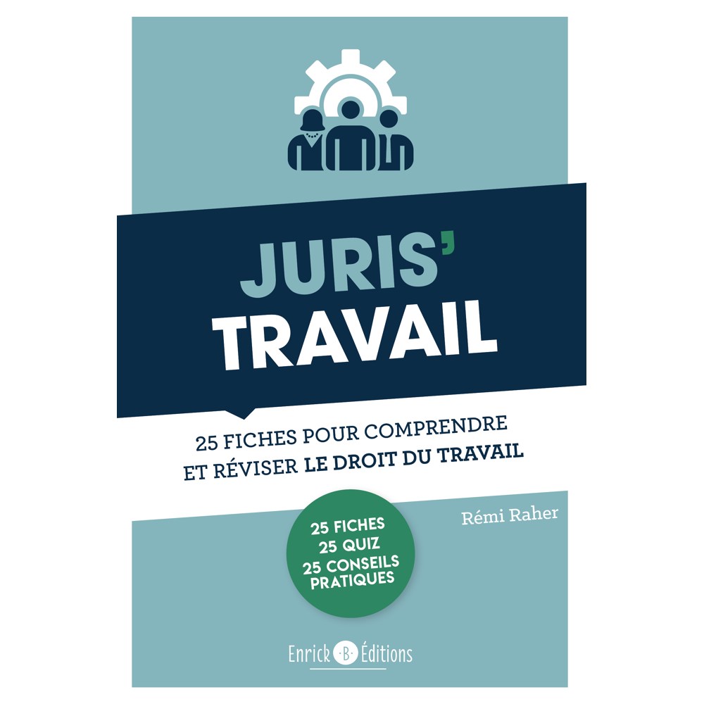 Juris'Travail - 25 fiches pour comprendre et réviser le droit du travail (Broché)