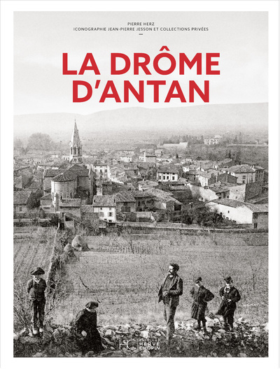 La Drôme d'Antan - Nouvelle édition (Relié)