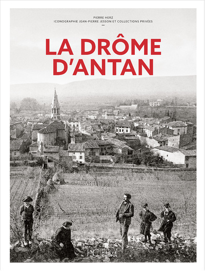 La Drôme d'Antan - Nouvelle édition (Relié)
