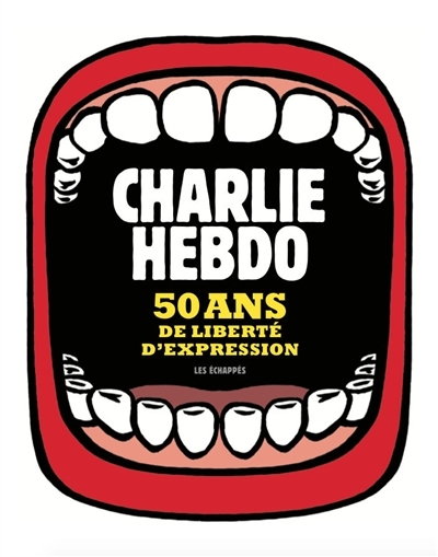 Charlie Hebdo, 50 ans de liberté d'expression (Cartonné)