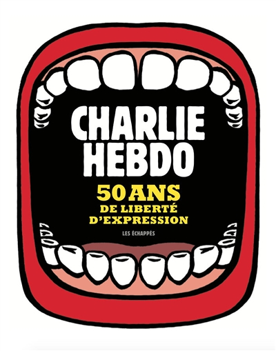 Charlie Hebdo, 50 ans de liberté d'expression (Cartonné)