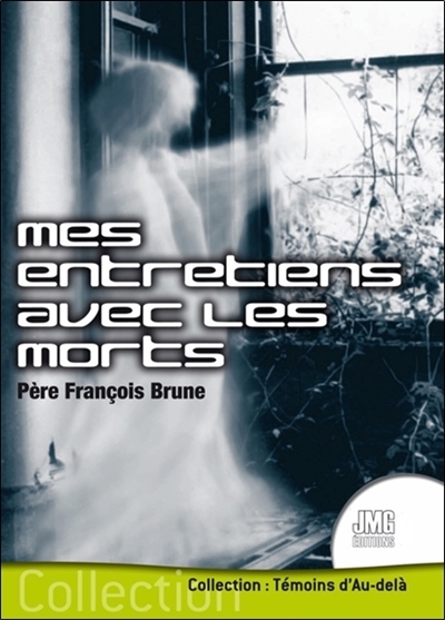 Mes entretiens avec les morts (Broché)