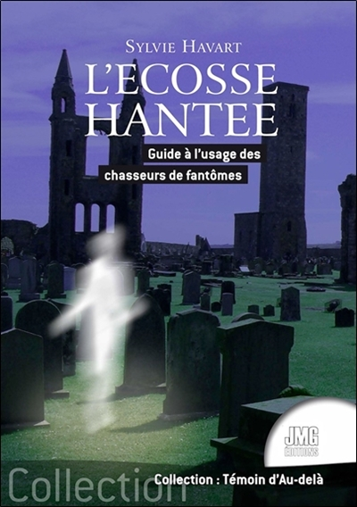 L'Ecosse hantée - Guide à l'usage des chasseurs de fantômes (Broché)