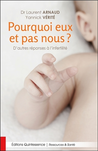 Pourquoi eux et pas nous ? D'autres réponses à l'infertilité (Broché)