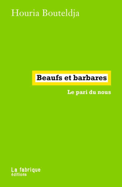 Beaufs et barbares - Le pari du nous (Broché)