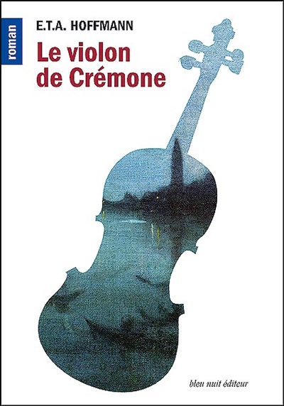 Le violon de Crémone - suivi de Les Aventures de la nuit de Saint-Sylvestre (Grand format)