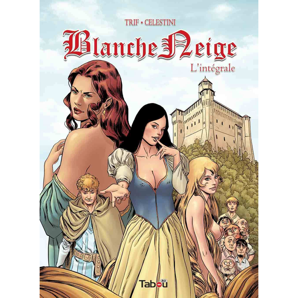 Blanche neige, l'intégrale (BD)