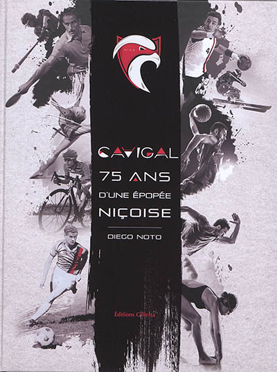 Cavigal, 75 ans d'une épopée niçoise (Relié)