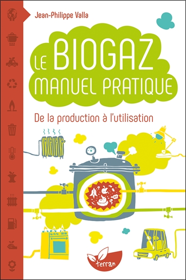 Le Biogaz - Manuel pratique (Broché)