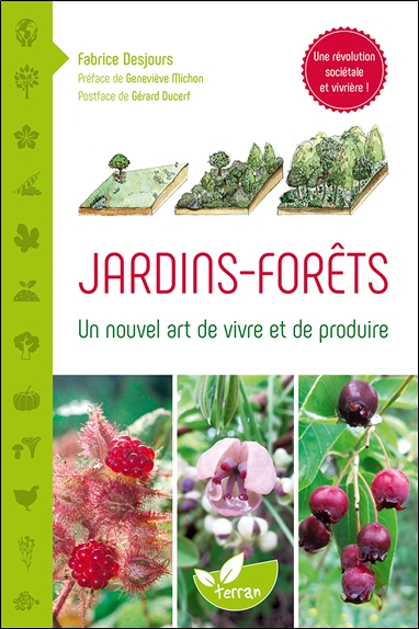 Jardins - Forêts - Un nouvel art de vivre et de produire (Broché)