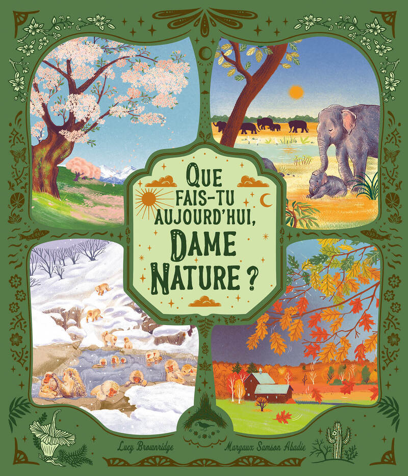 QUE FAIS-TU AUJOURD'HUI, DAME NATURE ? (Relié)