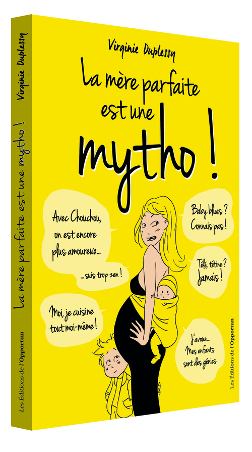La mère parfaite est une mytho ! (Broché)