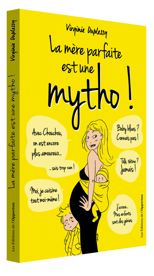 La mère parfaite est une mytho ! (Broché)