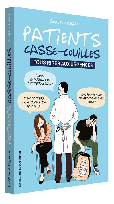 Patients casse-couilles - Fous rires aux urgences (Grand format)