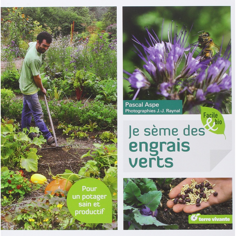 Je sème des engrais verts - Pour un potager sain et productif (Broché)