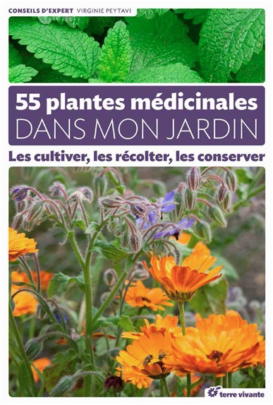 55 plantes médicinales dans mon jardin - Les cultiver, les récolter, les conserver (Broché)