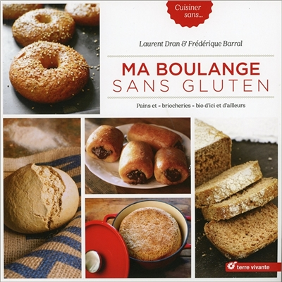 Ma boulange sans gluten - Pains et briocheries bio d'ici et d'ailleurs (Broché)