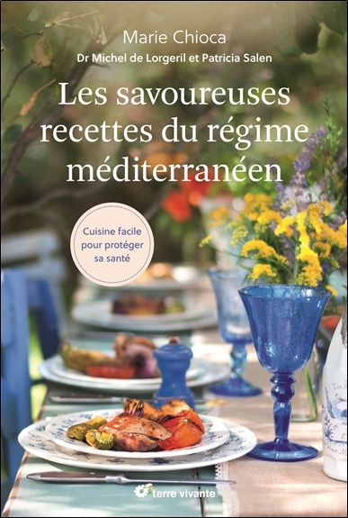 les savoureuses recettes du régime médittéranéen - Cuisine facile pour protéger sa santé (Broché)