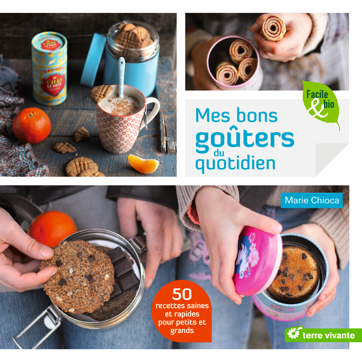 Mes bons goûters au quotidien - 50 recettes saines et rapides pour petits et grands (Broché)