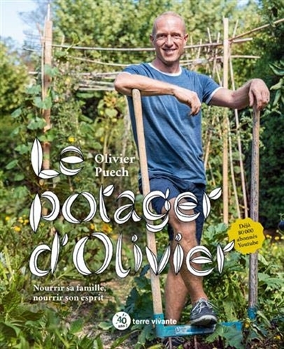 Le potager d'Olivier - Nourrir sa famille, nourrir son esprit (Broché)