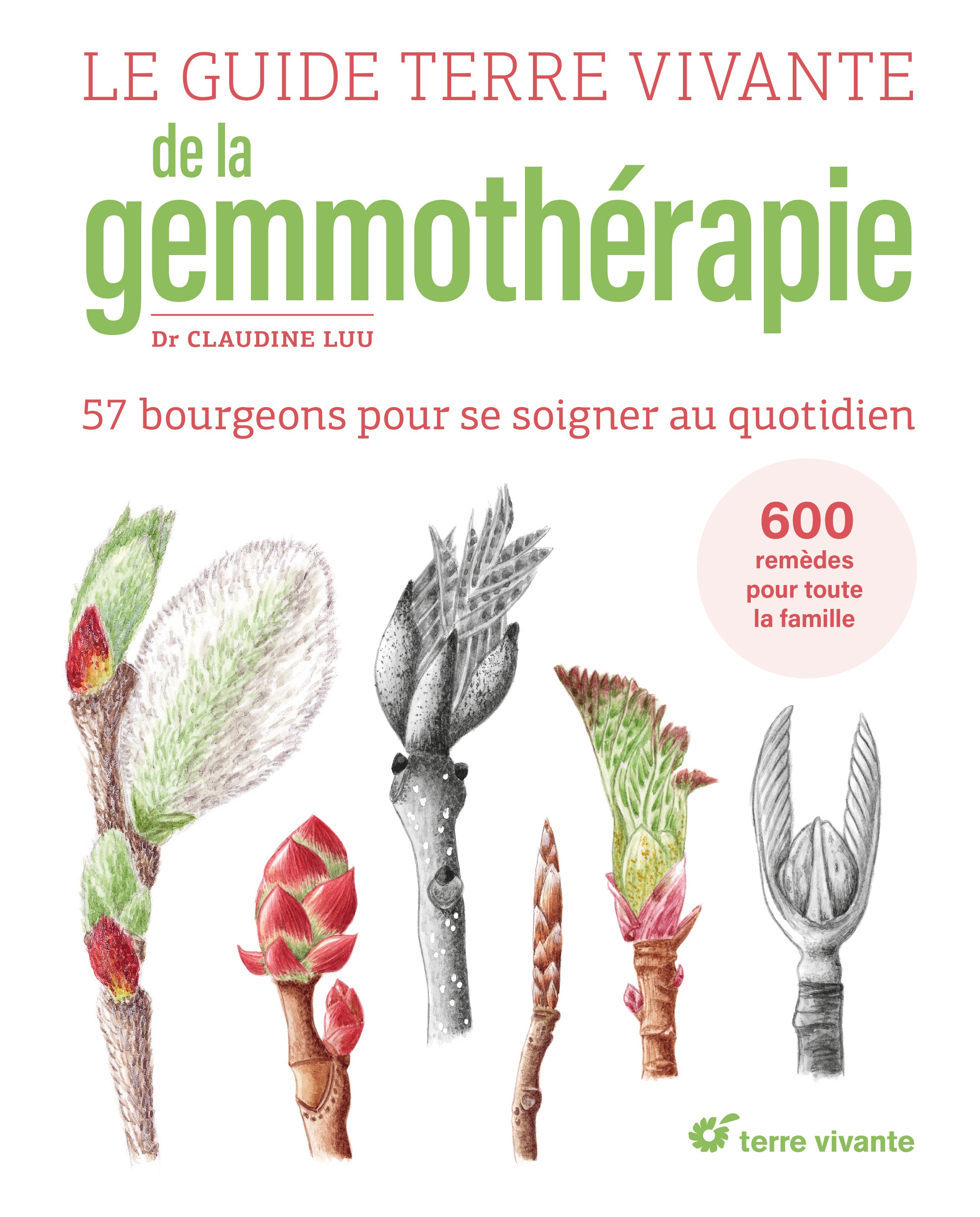Le Guide Terre vivante de la gemmothérapie - 57 bourgeons pour se soigner au quotidien (Relié)