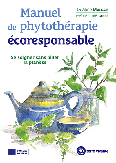 Manuel de phytothérapie écoresponsable - Se soigner sans piller la planète (Broché)